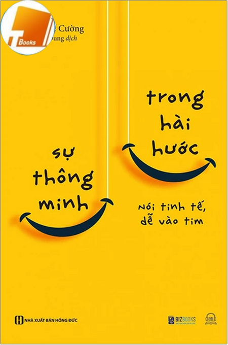 Ebook Sự thông minh trong hài hước Nói tinh tế, dễ vào tim PDF