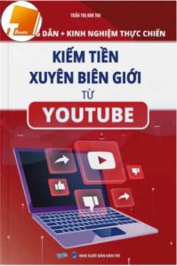 Ebook Kiếm tiền xuyên biên giới từ Youtube PDF Ebook Kiếm tiền xuyên biên giới từ Youtube PDF