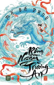 Ebook Rồng Ngầm Trường An pdf Ebook Rồng Ngầm Trường An pdf