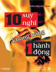 Ebook 10 Suy Nghĩ Không Bằng Một Hành Động PDF EPUB AZW3 MOBI Ebook 10 Suy Nghĩ Không Bằng Một Hành Động PDF EPUB AZW3 MOBI