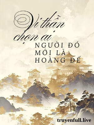 Ebook Vi Thần Chọn Ai, Người Đó Mới Là Hoàng Đế PDF EPUB AZW3 MOBI