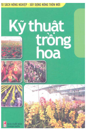 Kỹ thuật trồng hoa ebook PDF-EPUB-AWZ3-PRC-MOBI