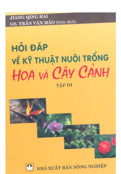 Hỏi đáp về kỹ thuật nuôi trồng hoa và cây cảnh (Tập 3) – GS.TS.Trần Văn Mão ebook PDF-EPUB-AWZ3-PRC-MOBI