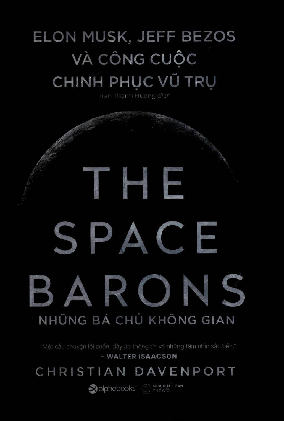 Những Bá Chủ Không Gian: Elon Musk, Jeff Bezos Và Công Cuộc Chinh Phục Vũ Trụ ebook PDF-EPUB-AWZ3-PRC-MOBI