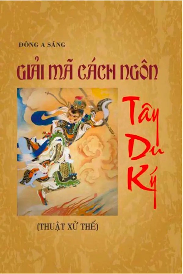 Giải Mã Cách Ngôn Tây Du Ký (Thuật Xử Thế)