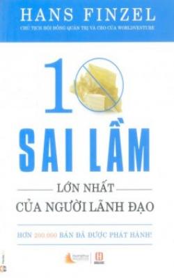 10 Sai Lầm Lớn Nhất Của Người Lãnh Đạo