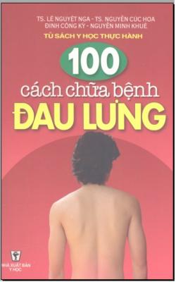 100 Cách Chữa Bệnh Đau Lưng