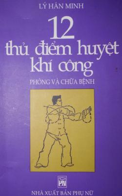 12 Thủ Điểm Huyệt Khí Công Phòng Và Chữa Bệnh