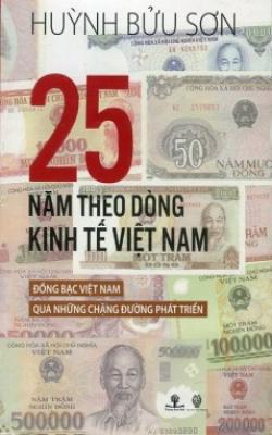 25 Năm Theo Dòng Kinh Tế Việt Nam