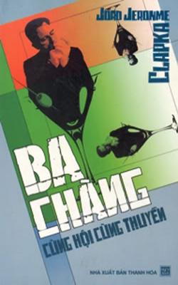 Ba Chàng Cùng Hội Cùng Thuyền