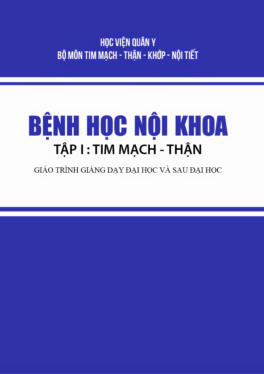 Bệnh Học Nội Khoa – Tập 1: Tim Mạch – Thận