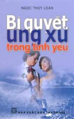 Bí Quyết Ứng Xử Trong Tình Yêu