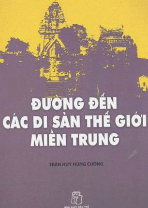 Đường Đến Các Di Sản Thế Giới Miền Trung