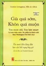 Già quá sớm, khôn quá muộn