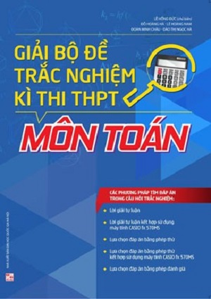 Giải Bộ Đề Trắc Nghiệm Kỳ Thi Thpt Môn Toán