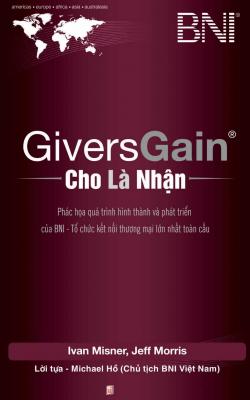 Givers Gain – Cho Là Nhận