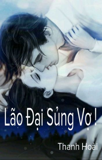 Lão Đại Sủng Vợ