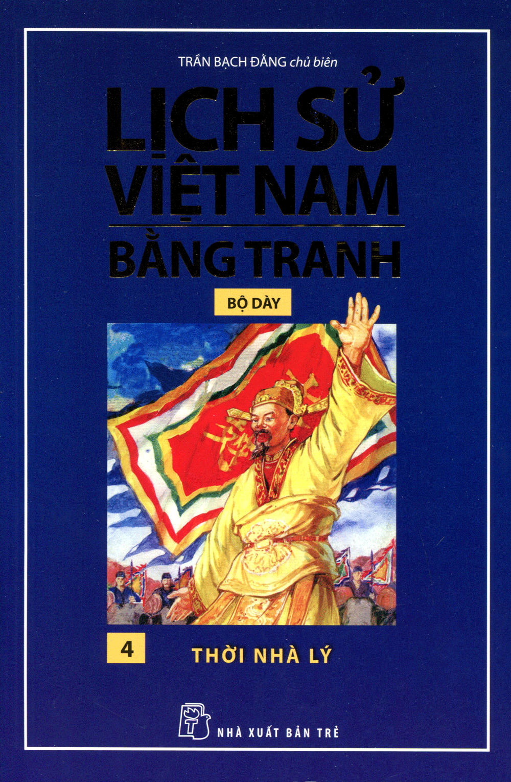 Lịch Sử Việt Nam Bằng Tranh (Tập 4) – Thời Nhà Lý