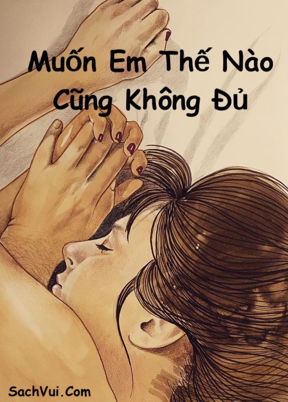 Muốn Em Thế Nào Cũng Không Đủ