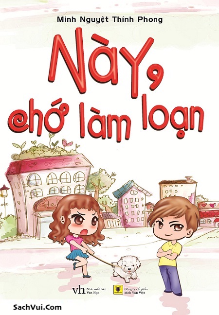 Này, Chớ Làm Loạn