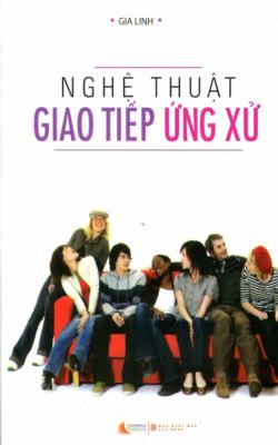 Nghệ Thuật Giao Tiếp Ứng Xử