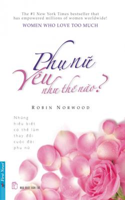 Phụ Nữ Yêu Như Thế Nào