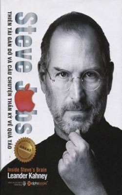 Steve Jobs – Thiên Tài Gàn Dở Và Câu Chuyện Thần Kỳ Về Quả Táo