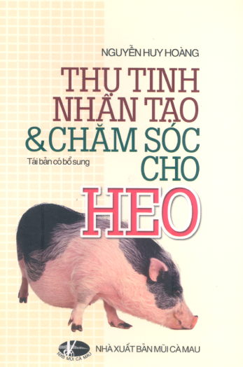 Thụ Tinh Nhân Tạo Và Chăm Sóc Cho Heo