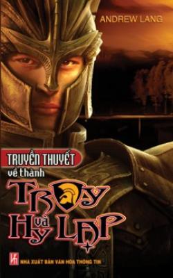 Truyền Thuyết Về Thành Troy Và Hy Lạp