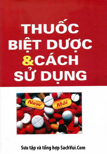 Từ Điển Thuốc Biệt Dược Và Cách Sử Dụng