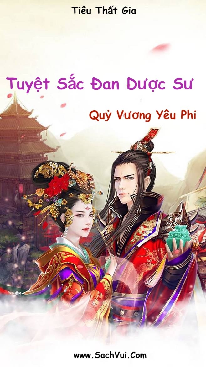 Tuyệt Sắc Đan Dược Sư: Quỷ Vương Yêu Phi