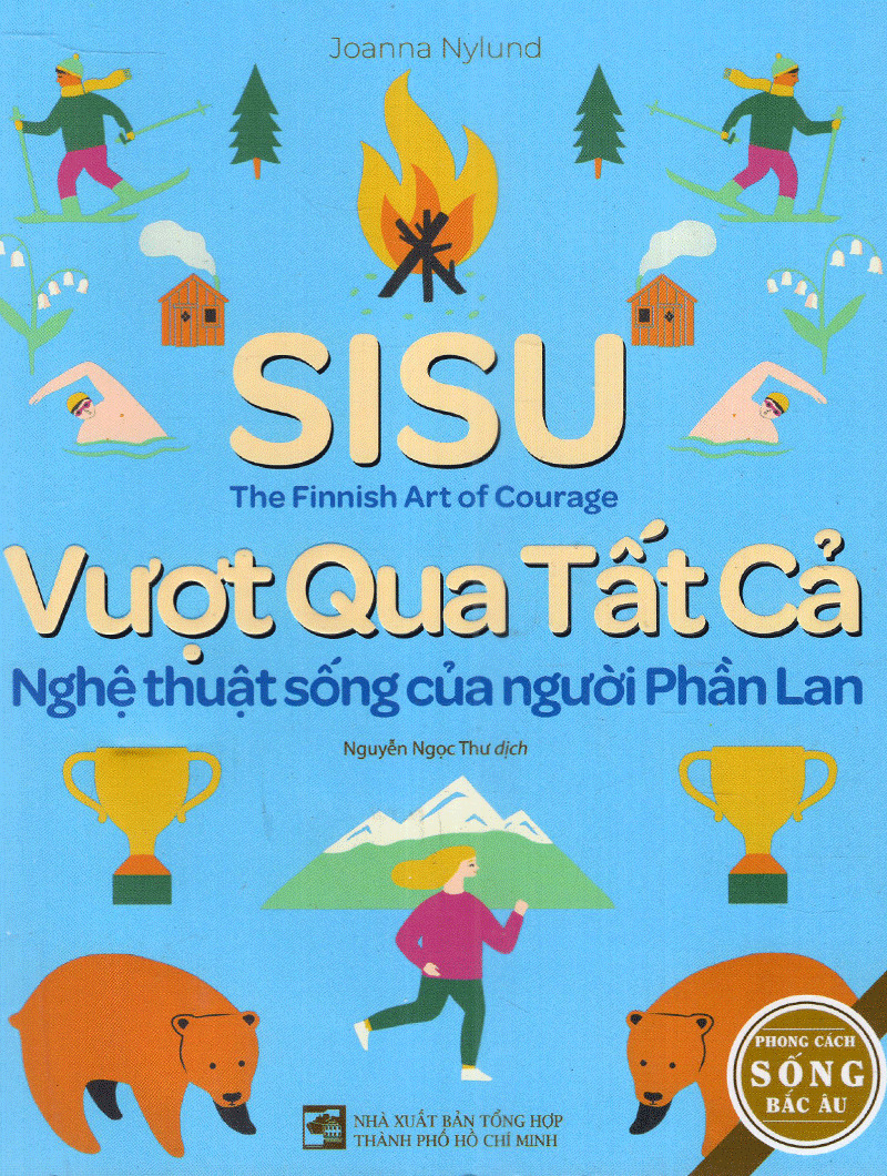 SISU – Vượt Qua Tất Cả: Nghệ Thuật Sống Của Người Phần Lan