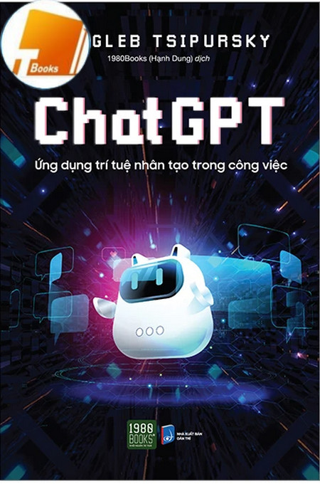 Ebook Chat GPT – Ứng Dụng Trí Tuệ Nhân Tạo Trong Công Việc PDF