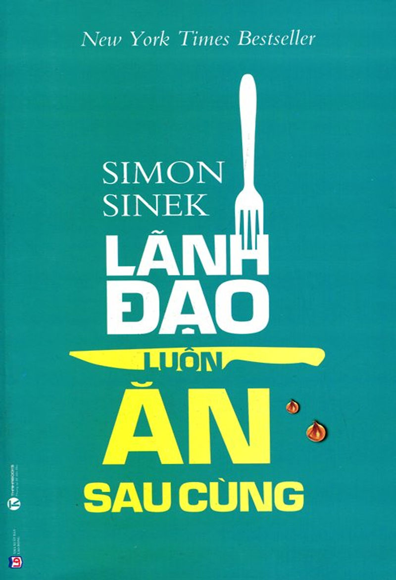 Ebook Lãnh Đạo Luôn Ăn Sau Cùng PDF epub azw3 mobi Ebook Lãnh Đạo Luôn Ăn Sau Cùng PDF epub azw3 mobi