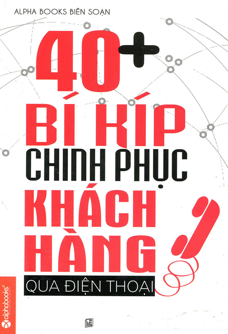 Ebook 40+ Bí Kíp Chinh Phục Khách Hàng Qua Điện Thoại PDF EPUB AZW3 MOBI Ebook 40+ Bí Kíp Chinh Phục Khách Hàng Qua Điện Thoại PDF EPUB AZW3 MOBI