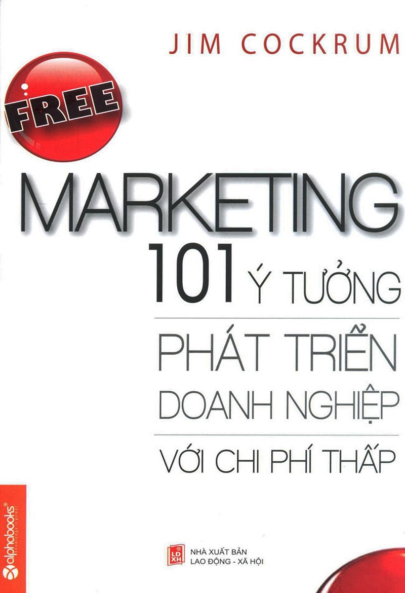 Ebook Free Marketing – 101 Ý Tưởng Phát Triển Doanh Nghiệp Với Chi Phí Thấp PDF EPUB AZW3 MOBI Ebook Free Marketing – 101 Ý Tưởng Phát Triển Doanh Nghiệp Với Chi Phí Thấp PDF EPUB AZW3 MOBI
